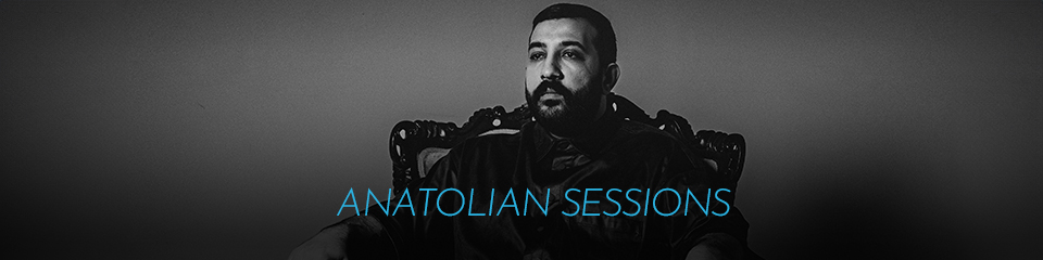 Anatolian Sessions